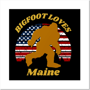 Bigfoot loves America and Maine too Posters and Art